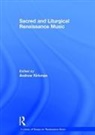 Andrew Kirkman, Professor Andrew Kirkman, Andrew Kirkman, Professor Andrew Kirkman - Sacred and Liturgical Renaissance Music