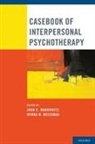 John C. Markowitz, John C Markowitz, John C. Markowitz, John C. (Professor of Clinical Psychiatry Markowitz, Markowitz John C., Myrna M Weissman... - Casebook of Interpersonal Psychotherapy