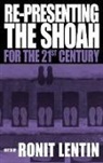Ronit Lentin, Ronit Lentin - Representing the Shoah for the 21st Century