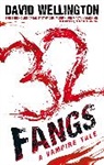 David Welligton, David Wellington, Wellington David - 32 Fangs