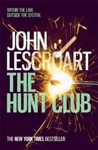 John Lescroart, John T. Lescroart, Lescroart John - The Hunt Club: A gripping and breath-taking murder mystery