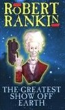 Robert Rankin - The Greatest Show Off Earth