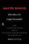 Eric Bentley, Luigi Pirandello, Eric Bentley - Naked Masks