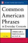 Richard Spears, Richard A. Spears, Richard S. Spears - Common American Phrases in Everyday Contexts