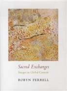 Robyn Ferrell, Ferrell Robyn - Sacred Exchanges