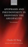 Charles M Stang, Charles M. Stang - Apophasis and Pseudonymity in Dionysius the Areopagite