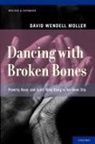 David Wendell Moller - Dancing With Broken Bones