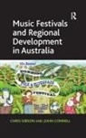John Connell, Professor John Connell, Chris Gibson, Chris Connell Gibson - Music Festivals and Regional Development in Australia