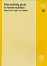 Food And Agriculture Organization, Food and Agriculture Organization (Fao) - Fats and Fatty Acids in Human Nutrition. Report of an Expert
