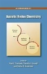 Paul Tratnyek, Paul (EDT)/ Grundl Tratnyek, Timothy Grundl, Stefan Haderlein, Haderlein Stefan, Paul Tratnyek... - Aquatic Redox Chemistry