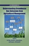 Lei Guo, Lei (EDT)/ Gunasekara Guo, Amrith Gunasekara, Gunasekara Amrith, Lei Guo, Guo Lei... - Understanding Greenhouse Gas Emissions from Agricultural Management