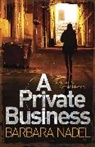Barbara Nadel, Nadel Barbara - A Private Business