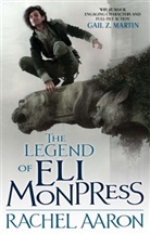 Rachel Aaron, Aaron Rachel - The Legend of Eli Monpress