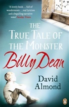 David Almond, Almond David - The True Tale of the Monster Billy Dean