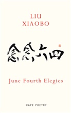 Xiaobo Liu, Liu Xiaobo - June Fourth Elegies