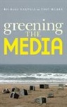 Richard Maxwell, Richard/ Miller Maxwell, Toby Miller, Miller Toby - Greening the Media