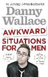 Danny Wallace - Awkward Situations for Men