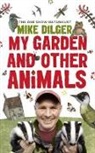 Mike Dilger, Mike Holvey Dilger, Dilger Mike, Christina Holvey, Holvey Christina - My Garden and Other Animals
