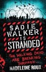 Madeleine Roux - Sadie Walker is Stranded