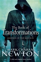 Mark Charan Newton, Mark C Newton, Mark Ch. Newton, Mark Charan Newton - The Book of Transformations