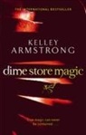 Kelley Amstrong, Kelley Armstrong, Armstrong Kelley - Dime Store Magic