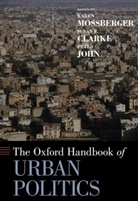 Karen Mossberger, Karen (EDT)/ Clarke Mossberger, Susan Clarke, Susan E. Clarke, Susan E. (Professor of Political Science Clarke, Peter John... - The Oxford Handbook of Urban Politics