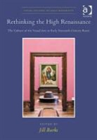Jill Burke, Dr. Jill Burke, Jill Burke - Rethinking the High Renaissance