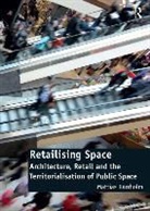 Mattias Karrholm, Mattias Kärrholm, Karrholm Mattias - Retailising Space