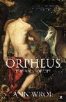 Ann Wroe - Orpheus