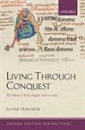 Elaine Treharne, Elaine (Professor of Early English Treharne, Elaine M. Treharne - Living Through Conquest
