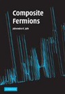 Jainendra K. Jain, Jain Jainendra K. - Composite Fermions