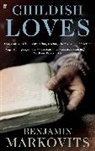 Benjamin Markovits, Markovits Benjamin - Childish Loves