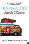 Joseph Connor, O&amp;apos, Joseph O’Connor, Joseph O'Connor - Desperadoes