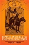 Sherry L Smith, Sherry L. Smith, Sherry L. (University Distinguished Professor of History and Associate Director of the Clements Center for Southwest Studies Smith, Smith Sherry L. - Hippies, Indians, and the Fight for Red Power