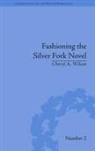 Cheryl Wilson, Cheryl A Wilson, Cheryl A. Wilson - Fashioning the Silver Fork Novel
