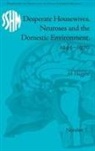 Ali Haggett, Haggett Ali - Desperate Housewives, Neuroses and the Domestic Environment, 1945-1970