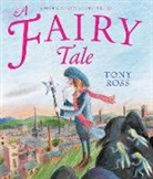 Tony Ross, Ross Tony - A Fairy Tale