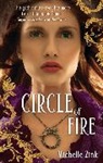 Michelle Zink - Circle of Fire: Book 3