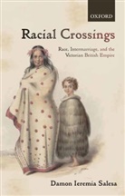 Damon Ieremia Salesa - Racial Crossings
