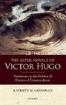 Dr. Kathryn Grossman, Kathryn M. Grossman, Kathryn M. (Professor of French Grossman, Grossman Kathryn M. - The Later Novels of Victor Hugo
