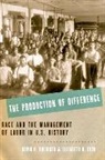 Elizabeth D Esch, Elizabeth D. Esch, Elizabeth D. (Assistant Professor of History Esch, Esch Elizabeth D., Roediger, David R Roediger... - The Production of Difference