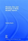 Daniela Hacke, Daniela (Free University of Berlin Hacke, Daniela Alexandra Hacke, Dr. Daniela Alexandra Hacke - Women, Sex and Marriage in Early Modern Venice