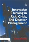 Simon (EDT) Bennett, Simon J. Bennett, Simon Bennett, Bennett Simon - Innovative Thinking in Risk, Crisis, and Disaster Management