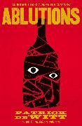 Patrick (Y) deWitt, Patrick DeWitt - Ablutions
