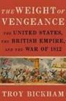 Troy Bickham, Troy (Associate Professor of History Bickham, Bickham Troy - The Weight of Vengeance