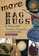 Jenni Stuart-Anderson - More Rag Rugs & Recycled Textile Projects