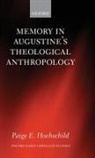 Paige E Hochschild, Paige E. Hochschild, Hochschild Paige E. - Memory in Augustine's Theological Anthropology