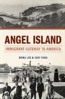 Erika Lee, Erika (Director Lee, Erika/ Yung Lee, Lee Erika, Judy Yung, Judy (Professor Emerita of American Studies Yung... - Angel Island