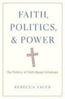 Rebecca Sager, Rebecca (Assistant Professor of Sociology Sager, Sager Rebecca - Faith, Politics, and Power