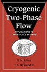 N. N. Filina, N. N. Weisend Filina, N.n. Weisend Filina, Filina N. N., II Weisend, John II Weisend... - Cryogenic Two-Phase Flow